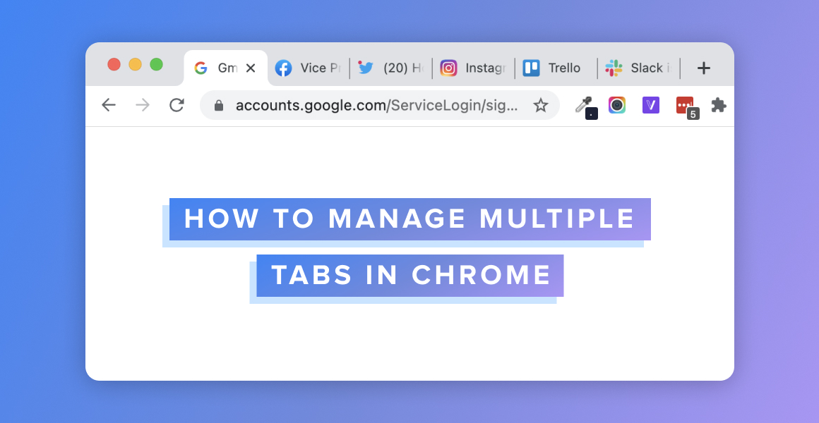 how to switch between tabs in chrome, 7 Chrome Extensions to View and